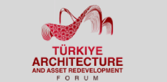  Turkey Architecture and Asset Redevelopment Forum
