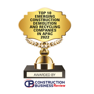 Top 10 Emerging Construction Demolition and Recycling Companies in APAC - 2022